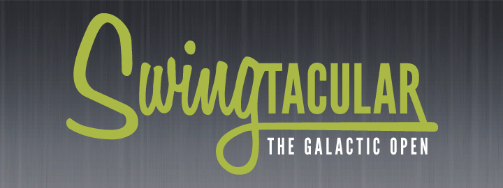 Swingtacular: The Galactic Open
