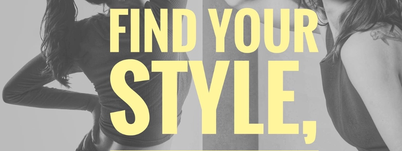 Find your style, you - gorgeous!