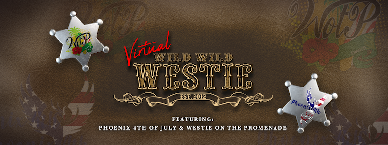 Virtual Wild Wild Westie with P4ofJuly and WOTP